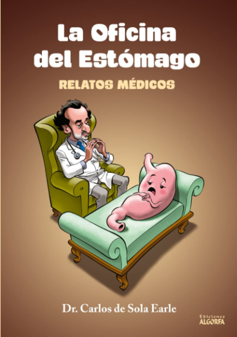 Sola Earle, C: Oficina del estómago : relatos médicos Memories