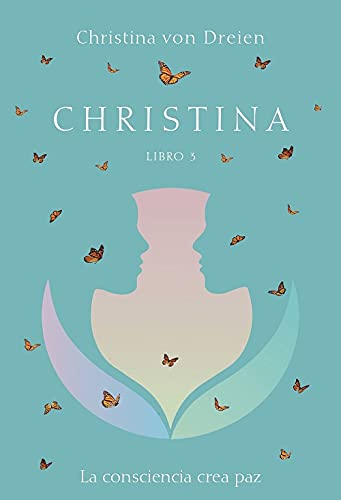 CHRISTINA Libro 3: La consciencia crea paz Books