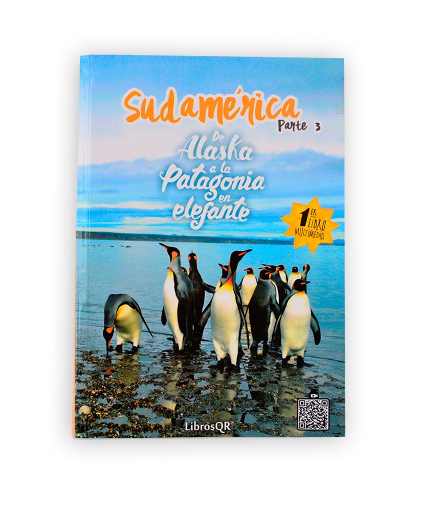 SUDAM?RICA. De Alaska a la Patagonia en elefante. Parte 3 Books