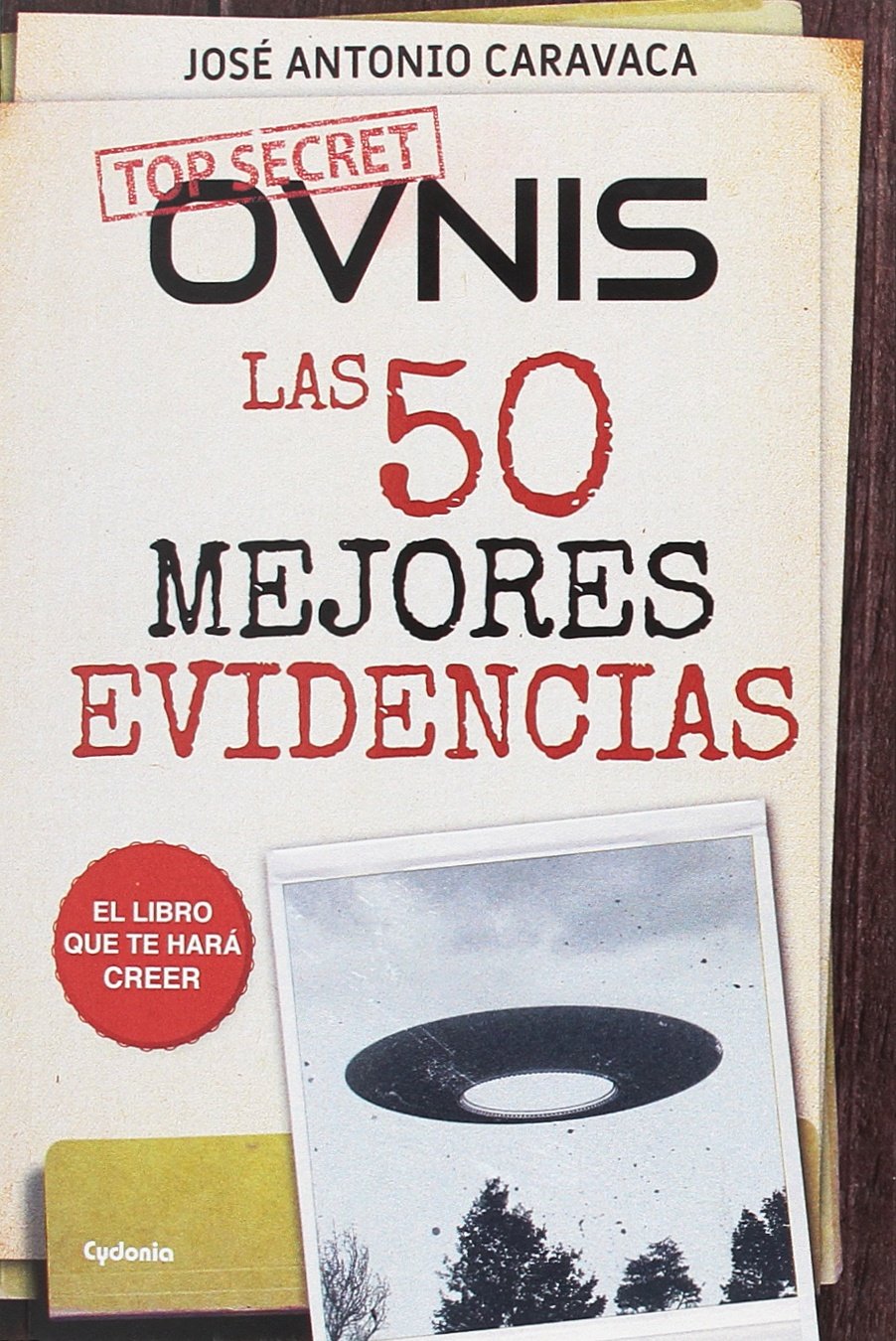 Ovnis : las 50 mejores evidencias : el libro que te hará creer (Historia Oculta, Band 16) Religion & Esotericism