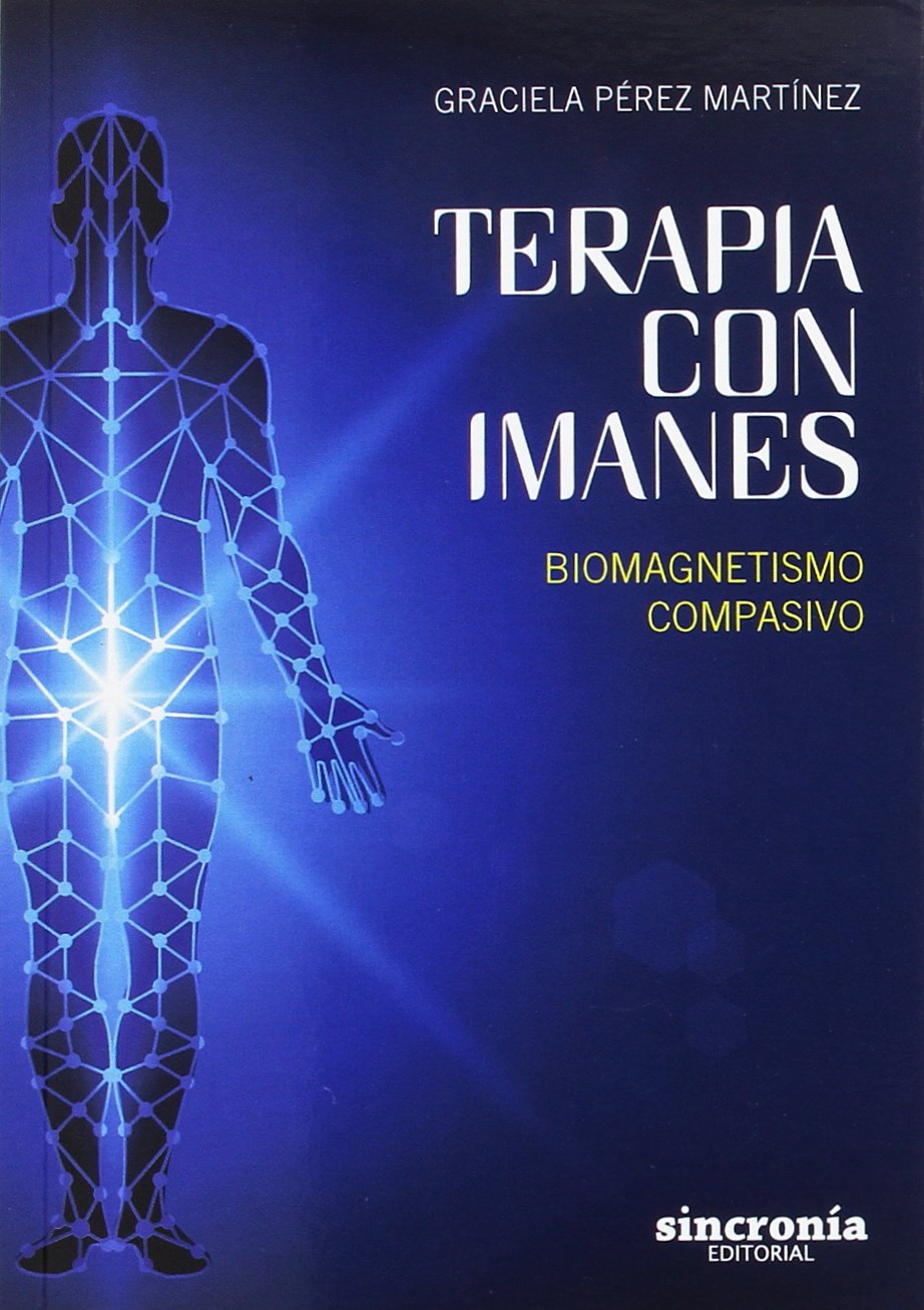 TERAPIA CON IMANES: Biomagnetismo compasivo book