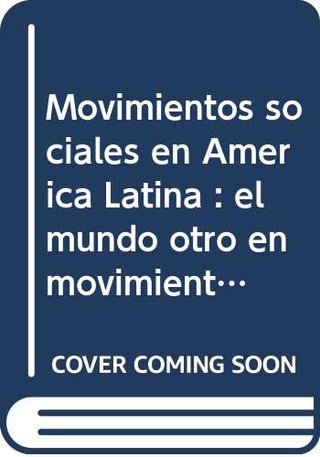 Movimientos sociales en América Latina: El mundo otro en movimiento book