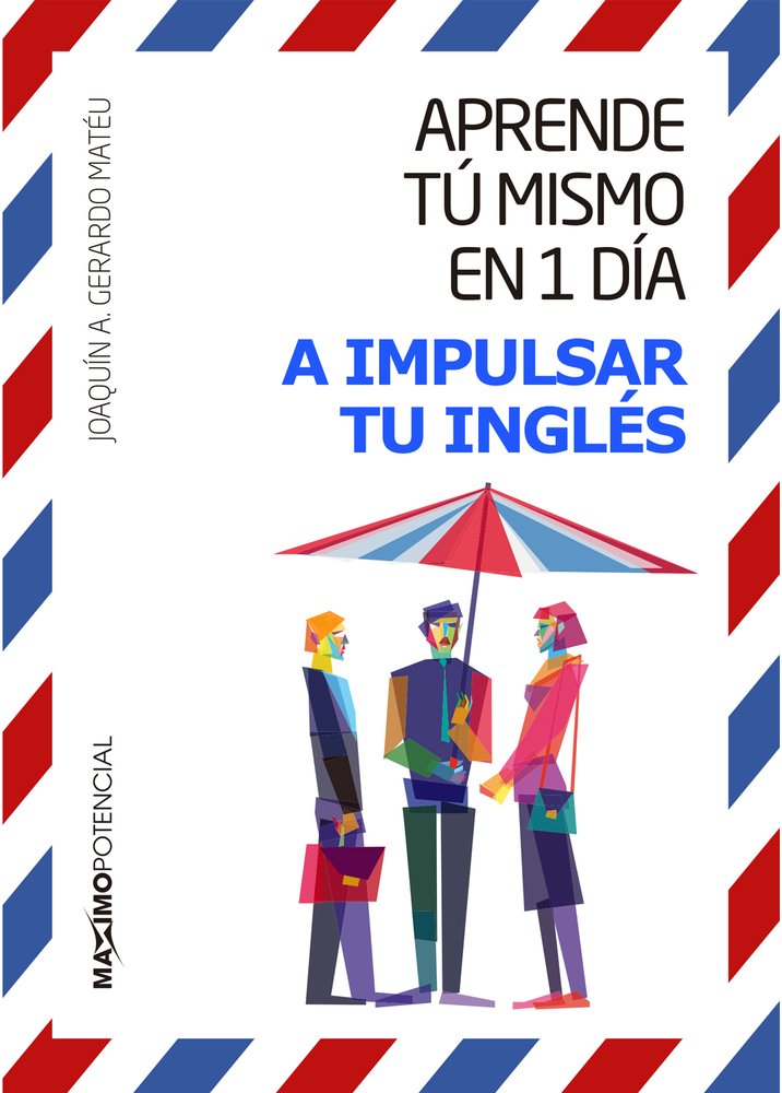 Aprende Tu Mismo En 1 Dia a Impulsar Tu Ingles (Aprende tú mismo en un día, Band 6) Foreign Languages ​​& Dictionaries