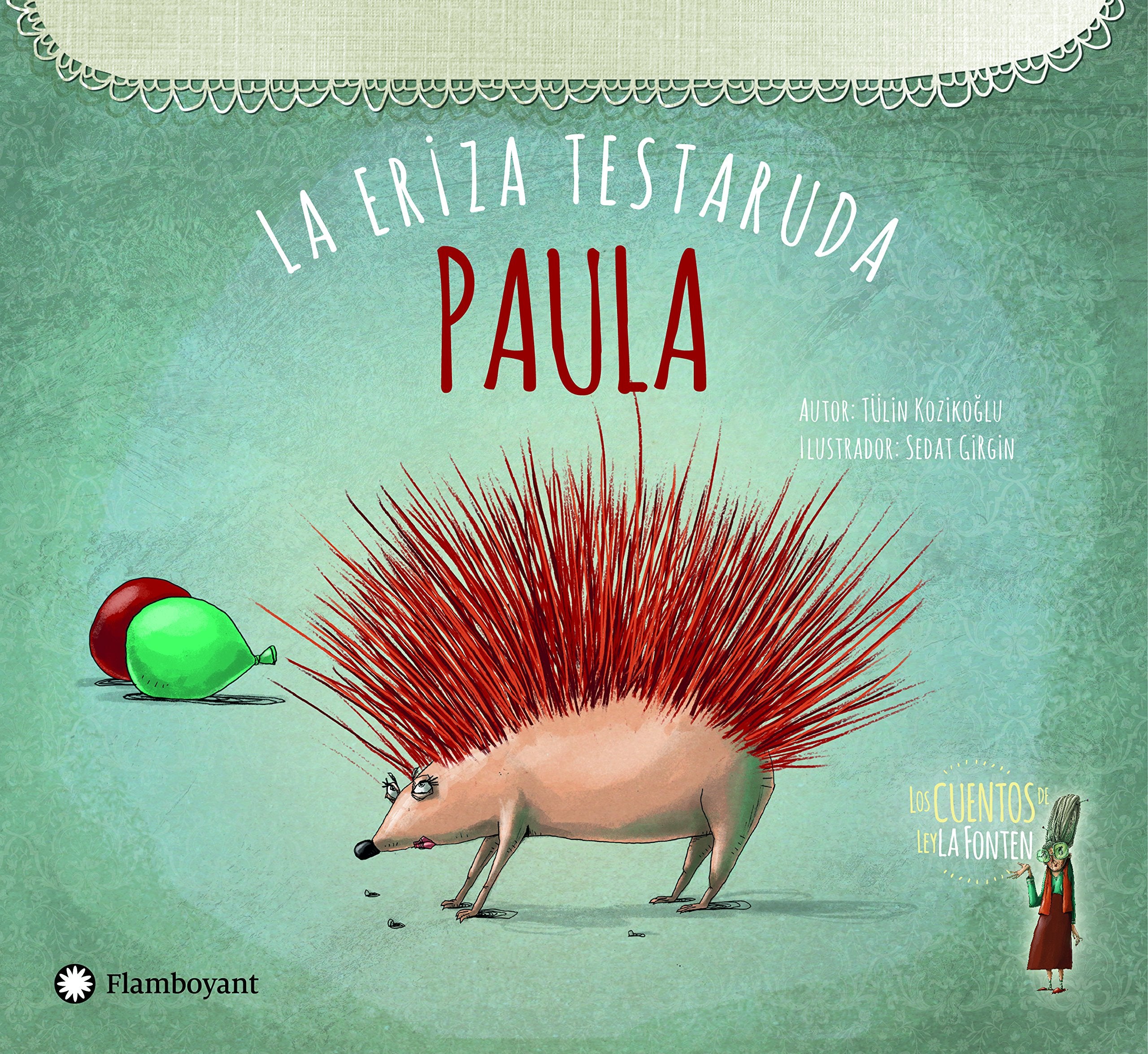 Paula, La Eriza Testaruda (Cuentos de Leyla Fonten, Band 2) Novels & Short Stories