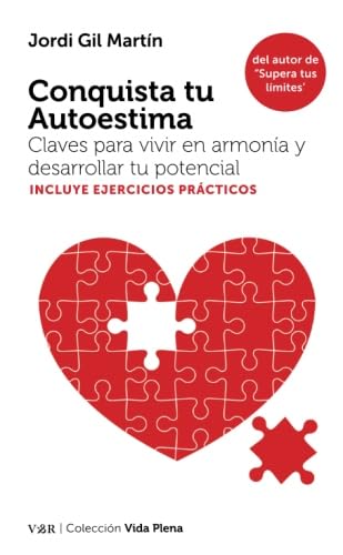 Conquista tu autoestima: Claves para vivir en armonía y desarrollar tu potencial (VIDA PLENA, Band 10) Business, Finance & Career