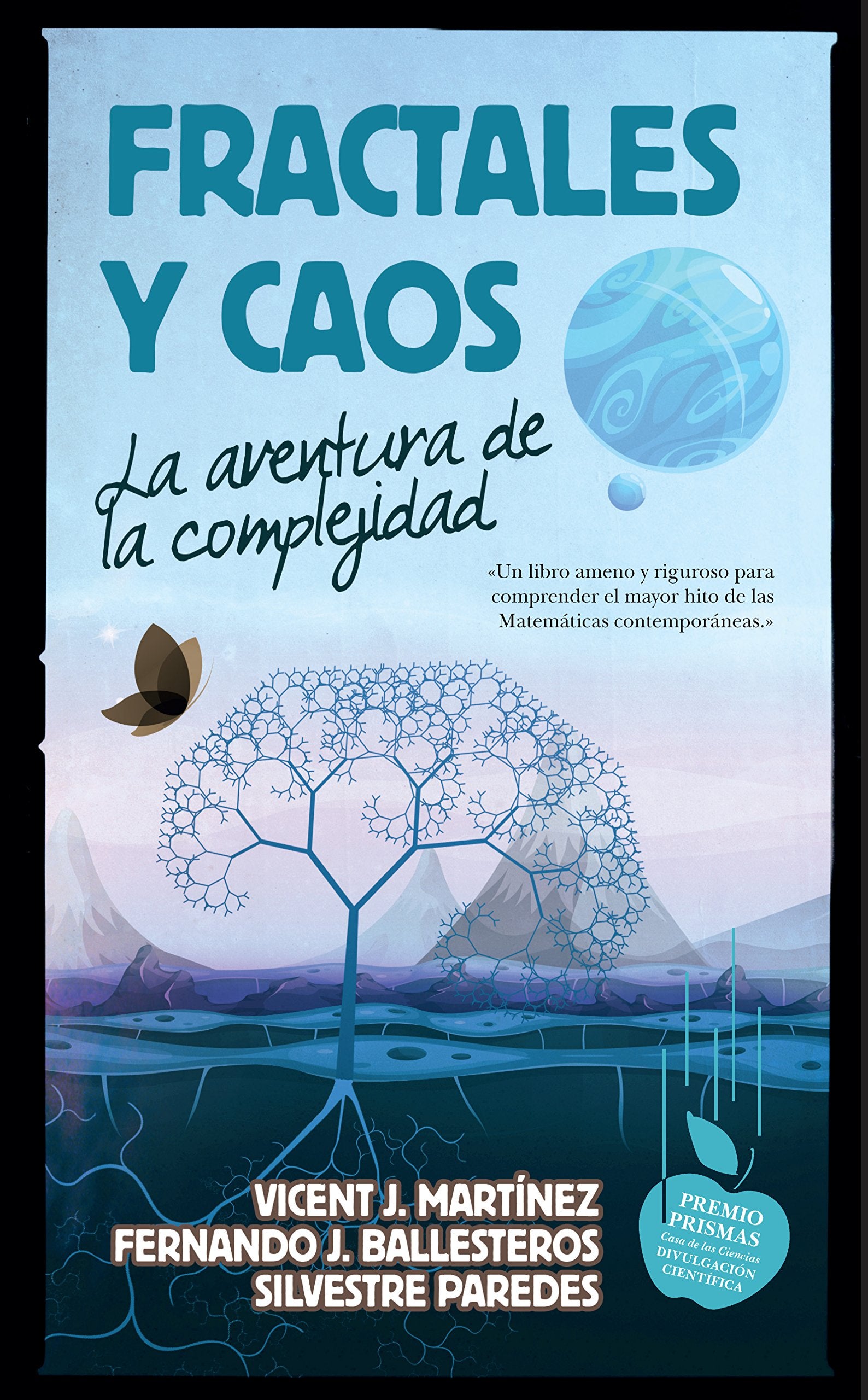 FRACTALES Y CAOS . LA AVENTURA DE LA COMPLEJIDAD (Matemáticas) Mathematics