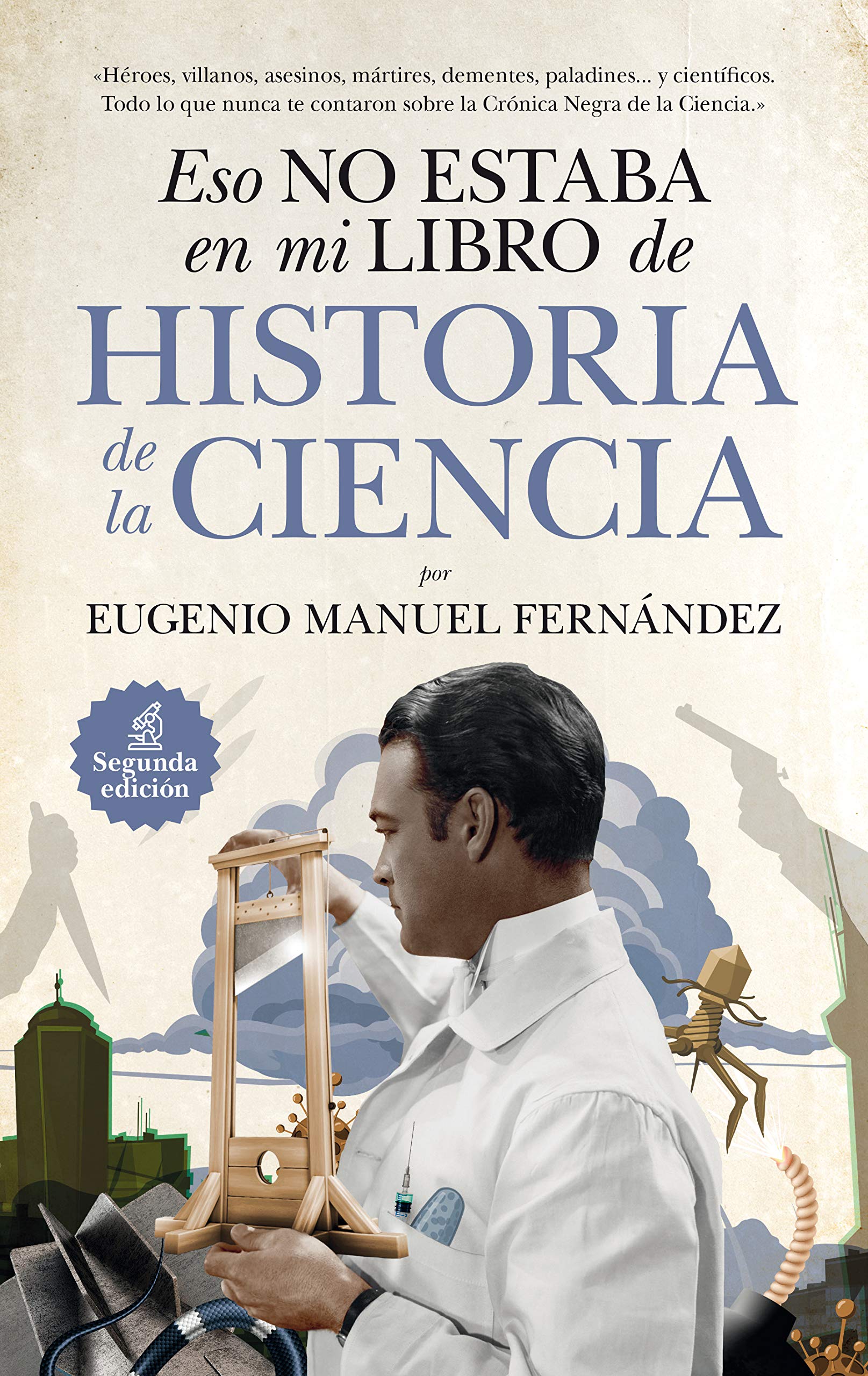 Eso No Estaba En Mi Libro de Historia de la Ciencia (Divulgación Científica) Politics & History