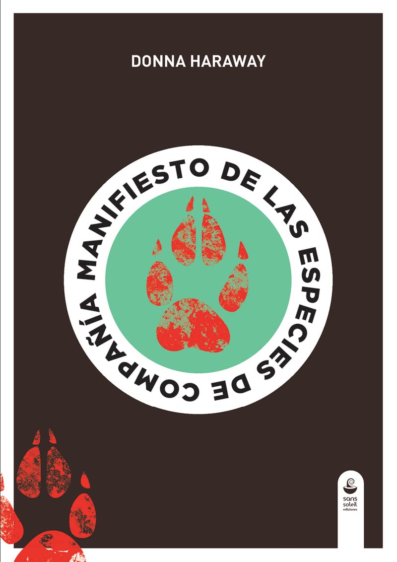 Manifiesto de las especies de compañía: Perros, personas y la alteridad significativa book