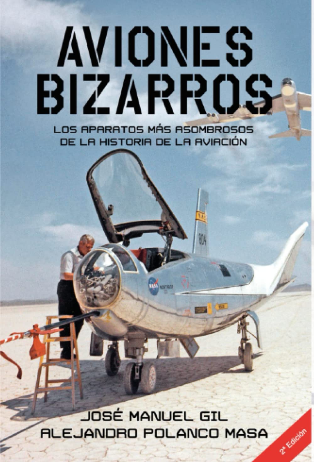 Aviones Bizarros SEGUNDA EDICIÓN: Los aparatos más asombrosos de la historia de la aviación book