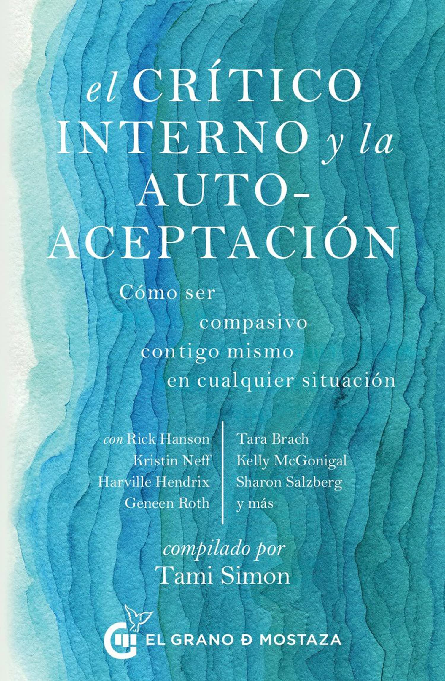 El crítico interno y la autoaceptación: Cómo ser compasivo contigo mismo en cualquier situación book