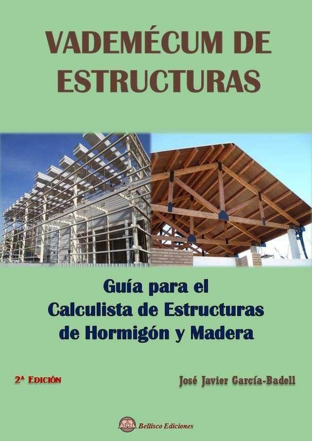 Vademécum de estructuras : guía para el calculista de estructuras de hormigón y madera Social Sciences