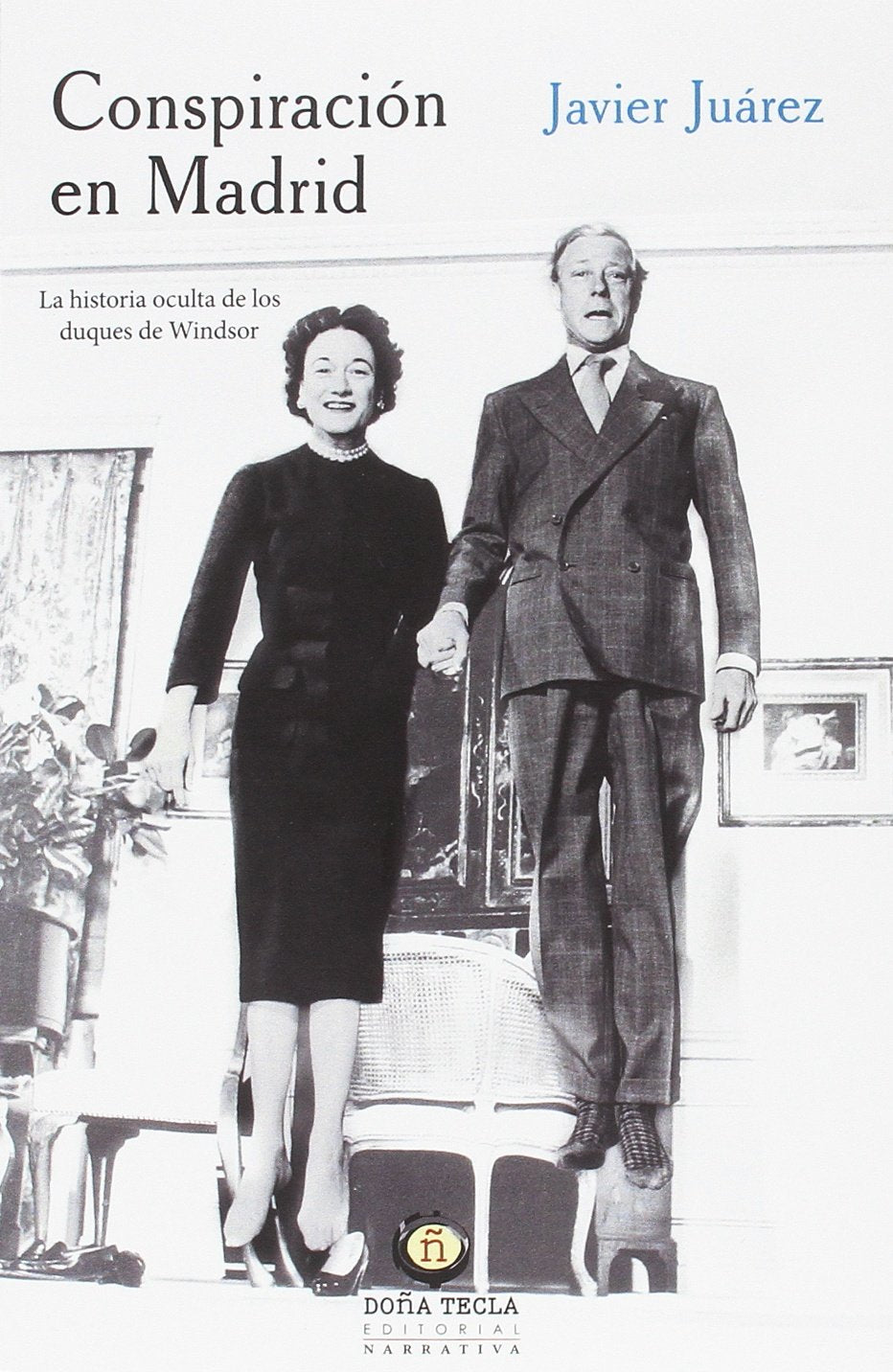 CONSPIRACIÓN EN MADRID: LA HISTORIA OCULTA DE LOS DUQUES DE WINDSOR book