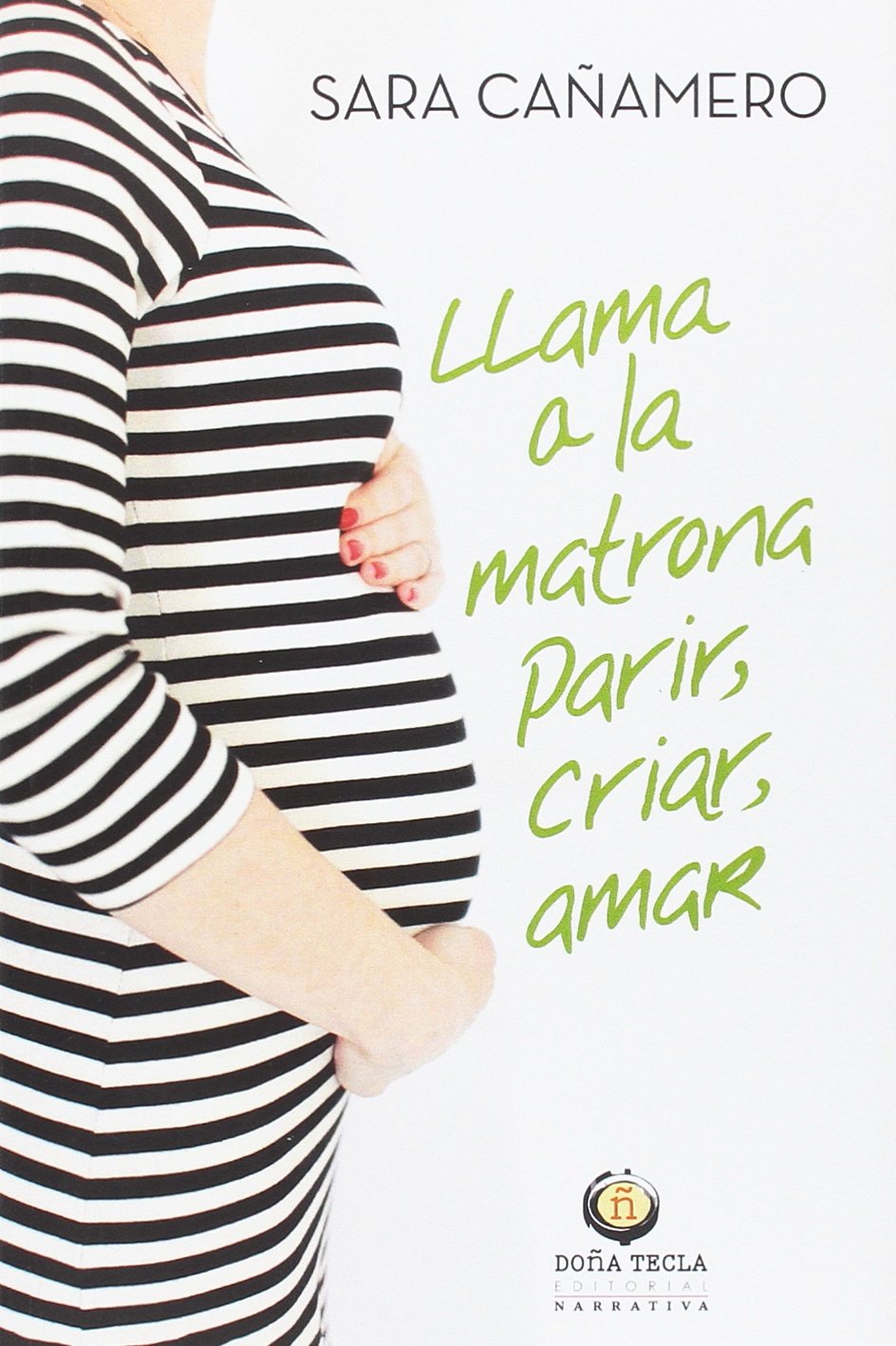 LLAMA A LA MATRONA (FAMILIA, Band 1) Books