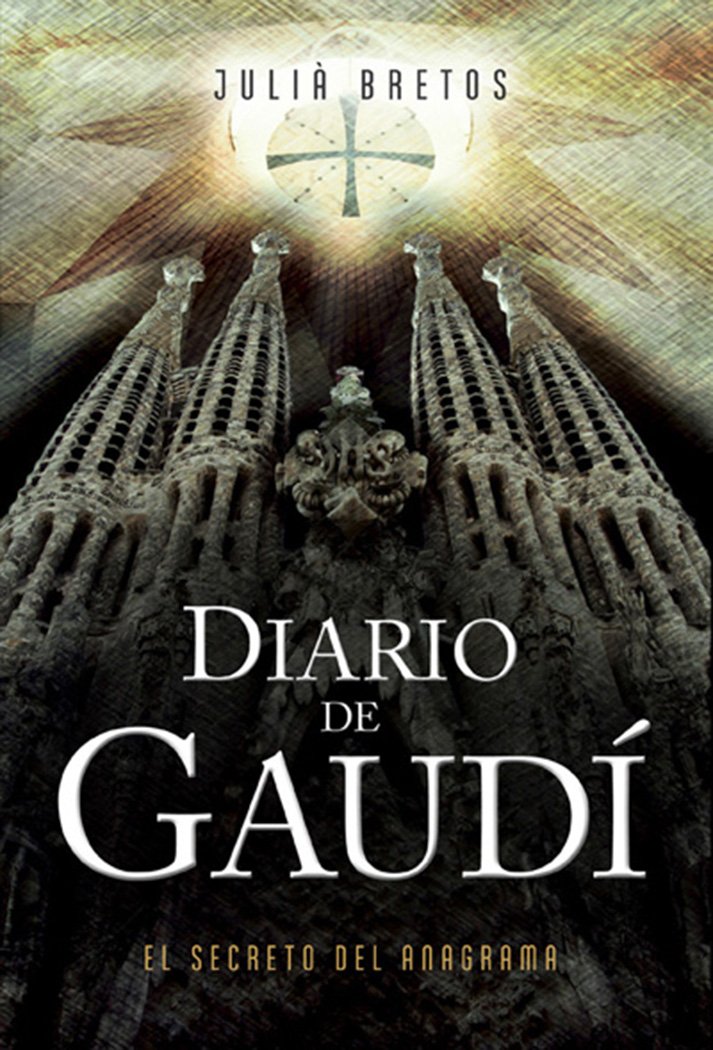 Diario de Gaudí. El secreto del anagrama Religion & Esotericism