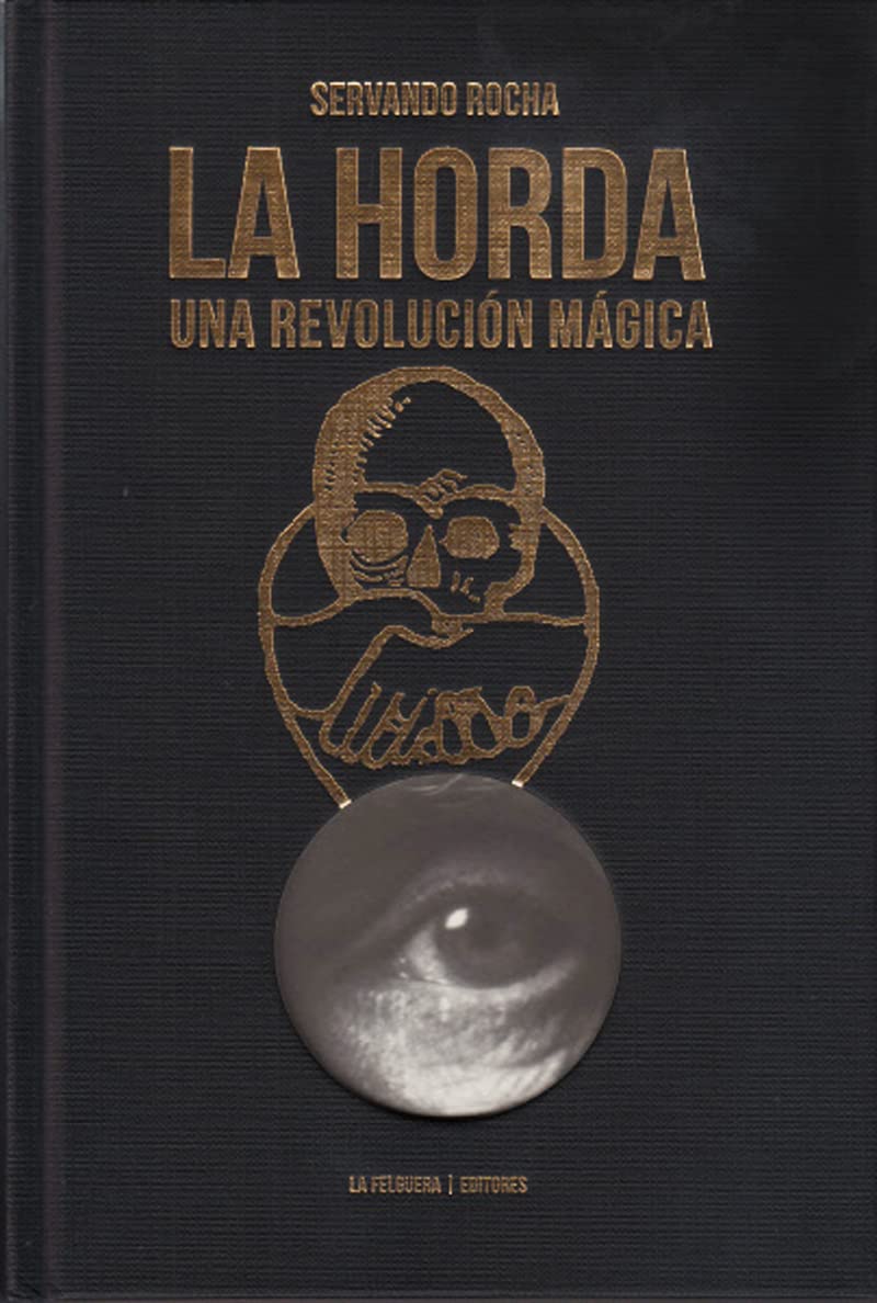 La horda : una revolución mágica (NARRATIVAS DEL DESORDEN, Band 40) Contemporary literature