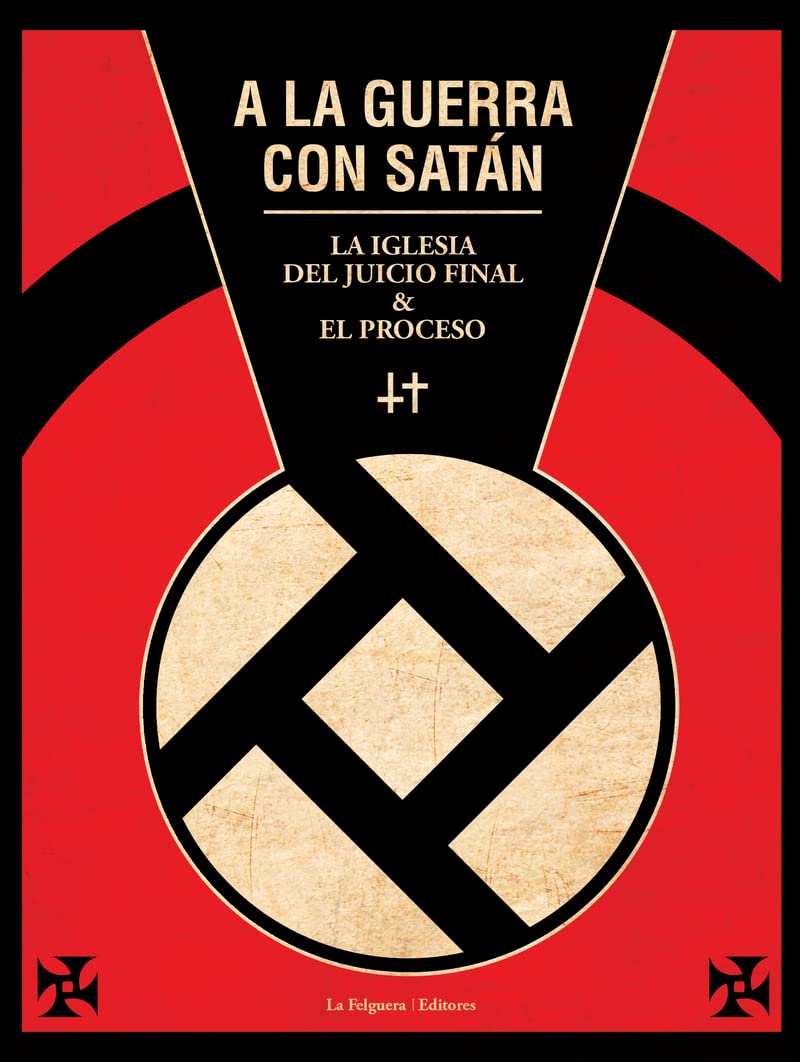 A LA GUERRA CON SATÁN: LA IGLESIA DEL JUICIO FINAL Y EL PROCESO book