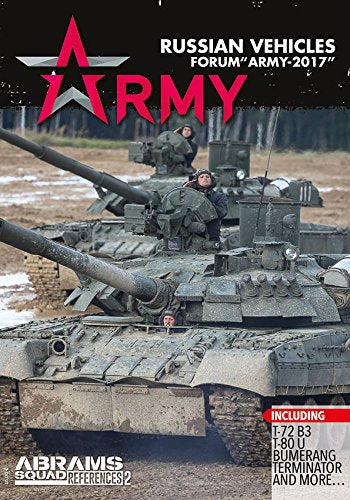 Forum Army 2017: Russian Vehicles (Abrams Squad References, Band 2) Books