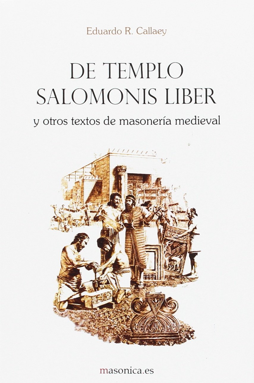 De Templo Salomonis Liber y otros textos de masonería medieval (AUTORES CONTEMPORANEOS, Band 774) Books