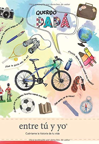 Querido papá : cuéntame la historia de tu vida (entre tú y yo, Band 1) Books