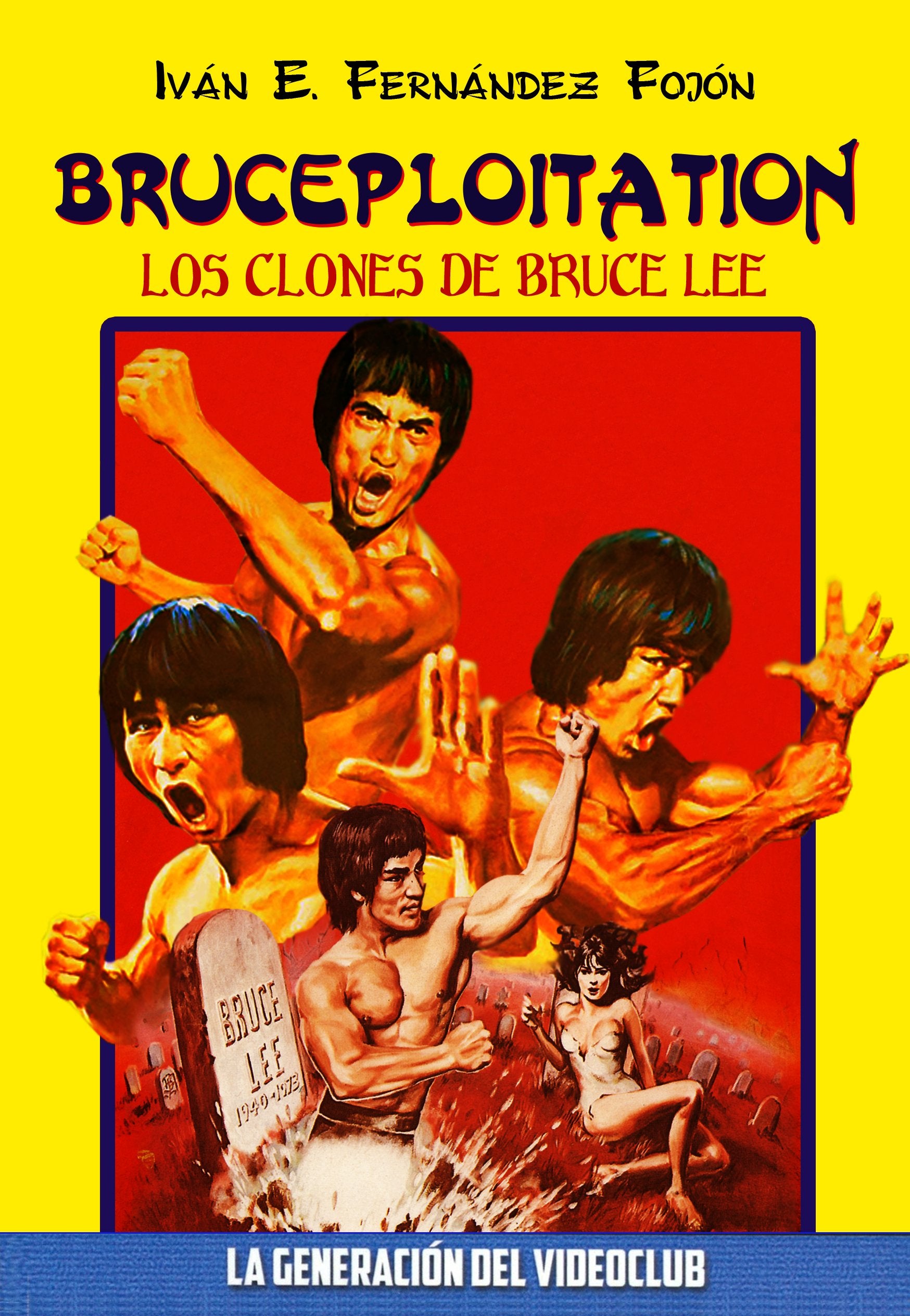 Bruceploitation : los clones de Bruce Lee (La Generación del Videoclub, Band 4) Learning & Reference