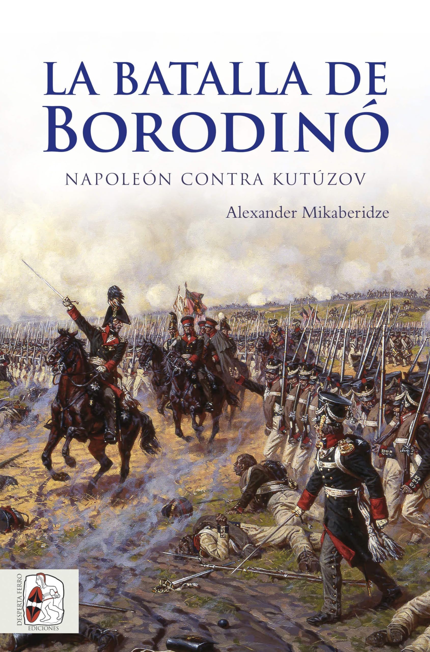 La batalla de Borodinó: Napoleón contra Kutúzov book