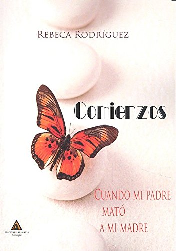 Comienzos. Cuando mi padre mató a mi madre Books