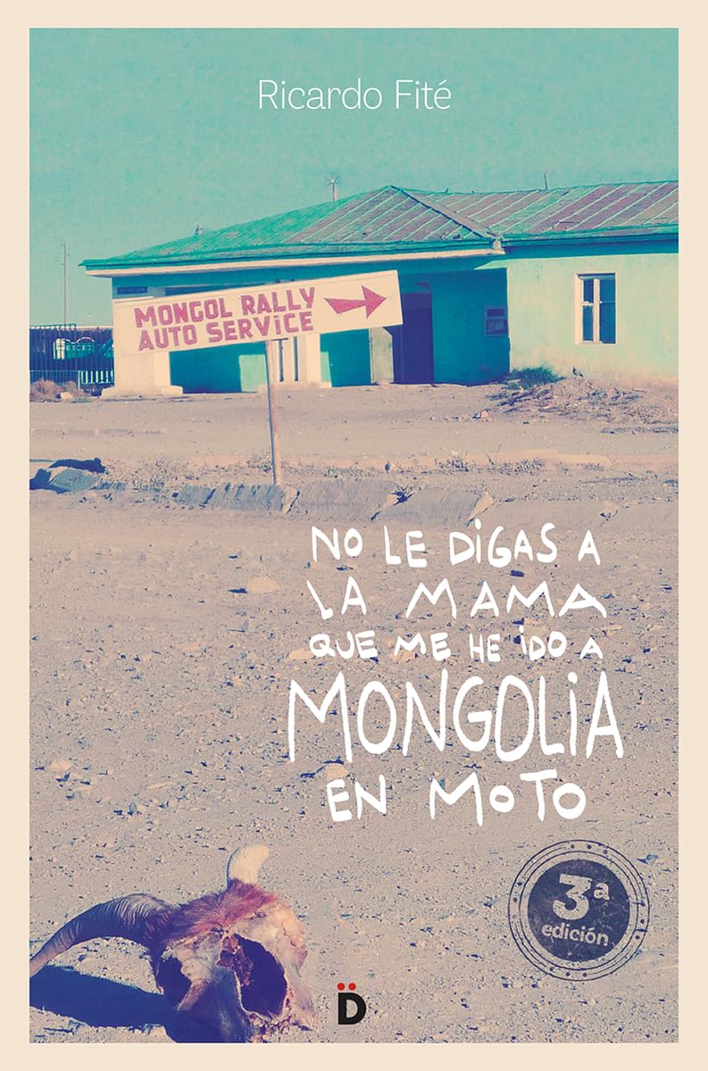 No le digas a la mamá que me he ido a Mongolia en moto Leisure, Home & Garden