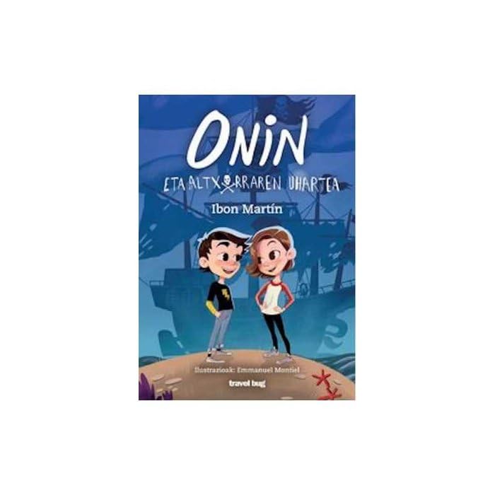 ONIN ETA ALTXORRAREN UHARTEA (ONINEN ABENTURAK, Band 1) Novels & Short Stories