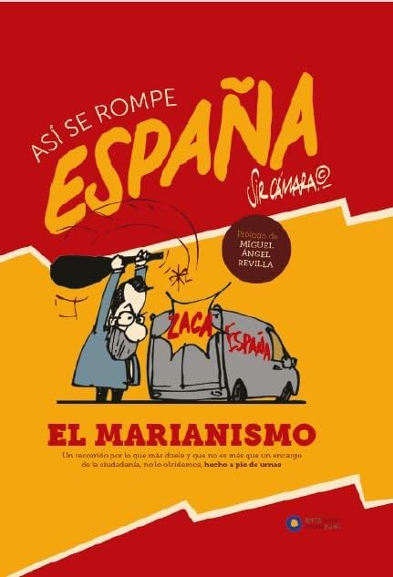 Así se rompe España : el marianismo (Humor Gráfico, Band 2) Books