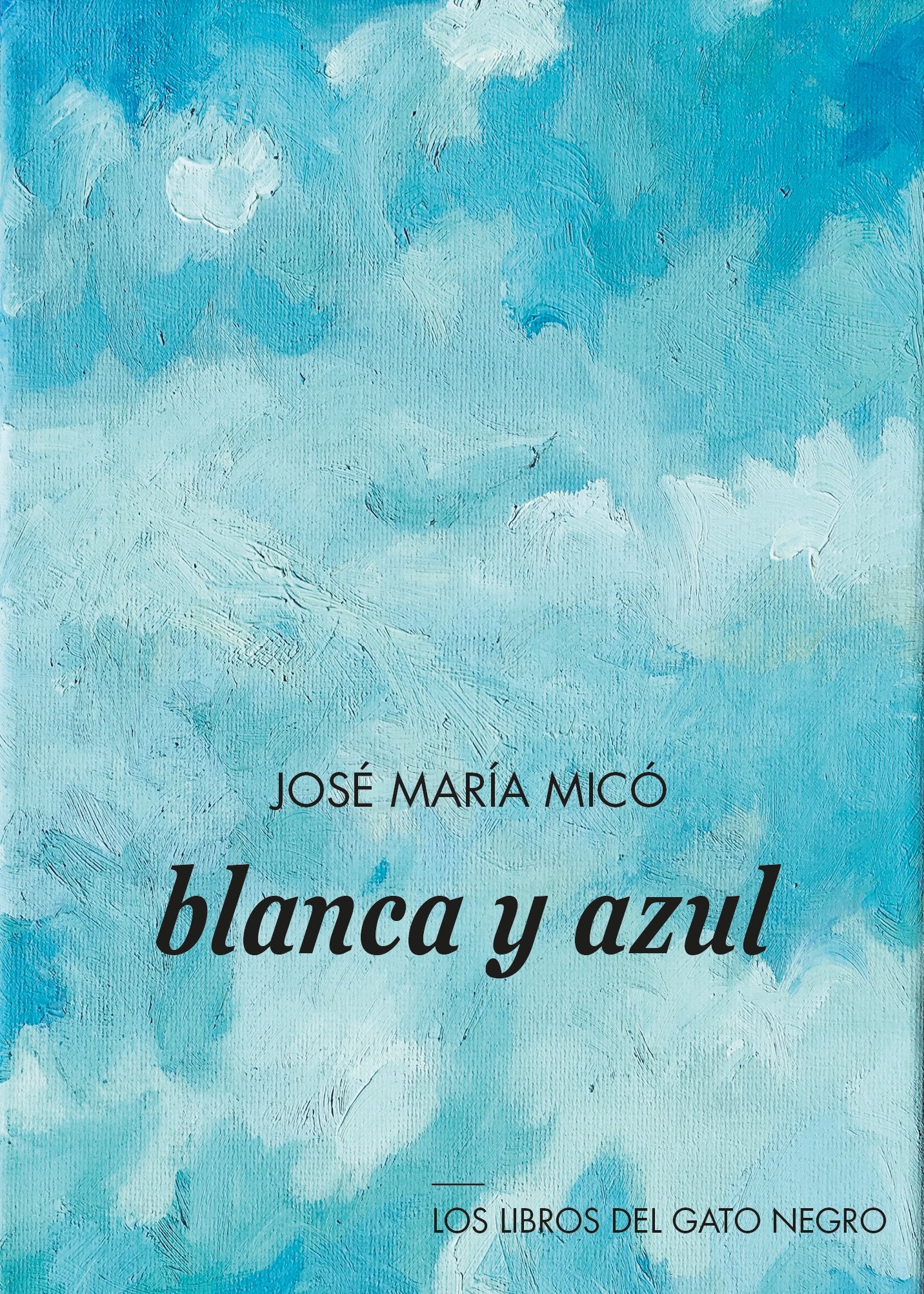BLANCA Y AZUL (VERSOS SUELTOS, Band 6) Books