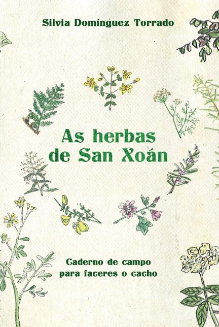 As herbas de San Xoan: Caderno de campo para faceres o cacho. book