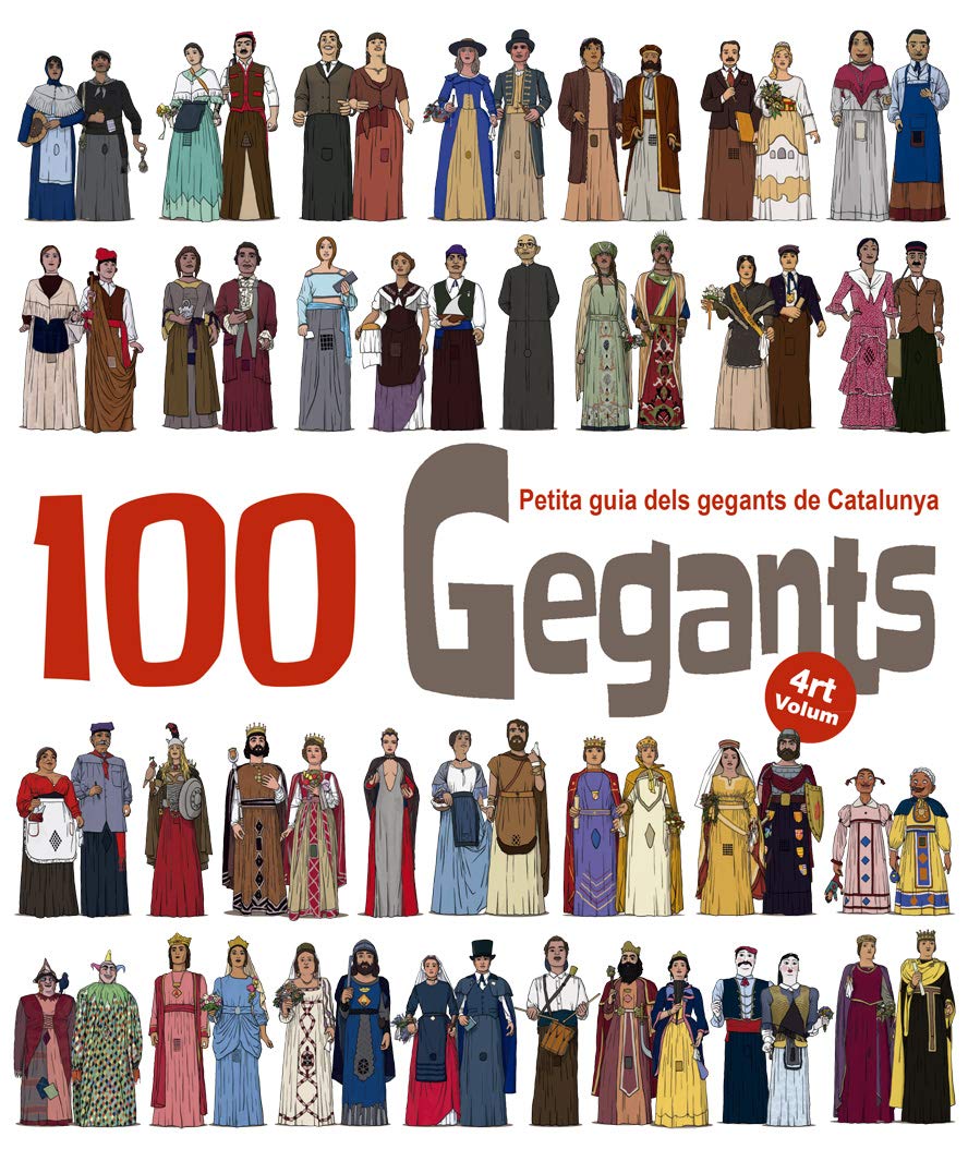 100 Gegants. Volum 4: Petita Guia dels Gegants de Catalunya book