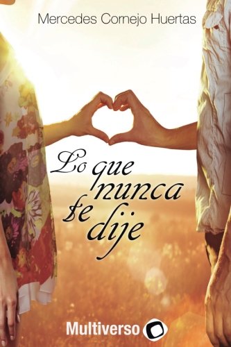 Lo que nunca te dije Contemporary Romance