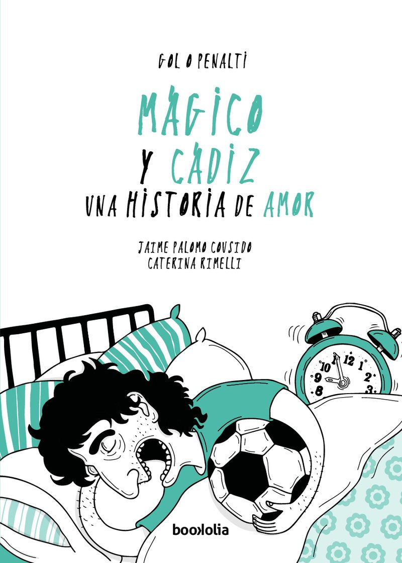 Mágico y Cádiz. Una historia de amor (Gol o penalti, Band 2) Social Sciences