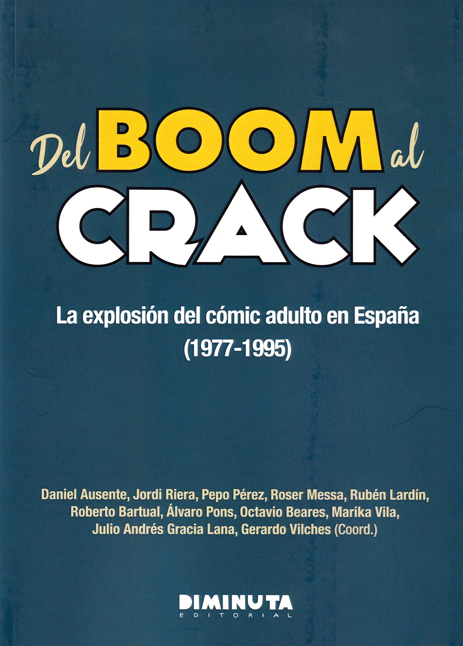 Del boom al crack: La explosión del cómic adulto en España (1977-1995) Books