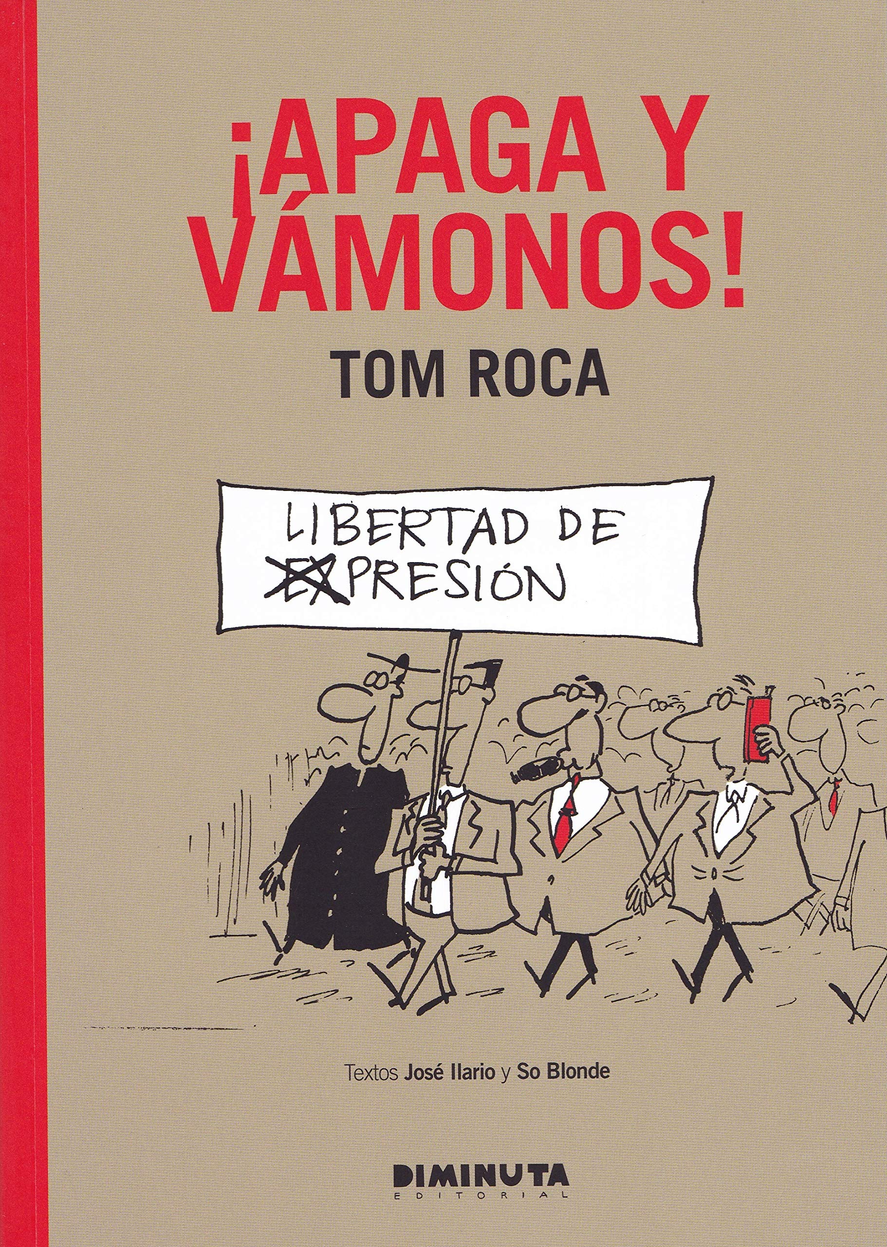 !APAGA Y VAMONOS! TOM ROCA (L'obriülls) Living & Furnishing