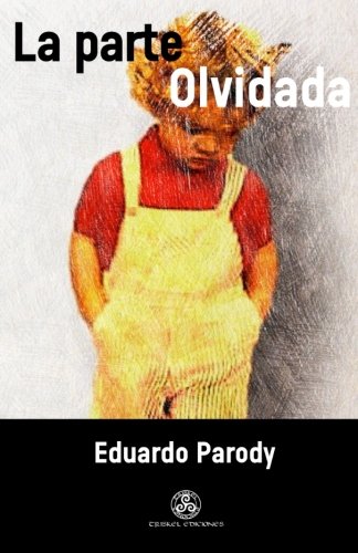La parte olvidada (Narrativa, Band 12) Contemporary literature