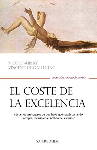 El coste de la excelencia (Sociología Clínica, Band 2) Social Sciences