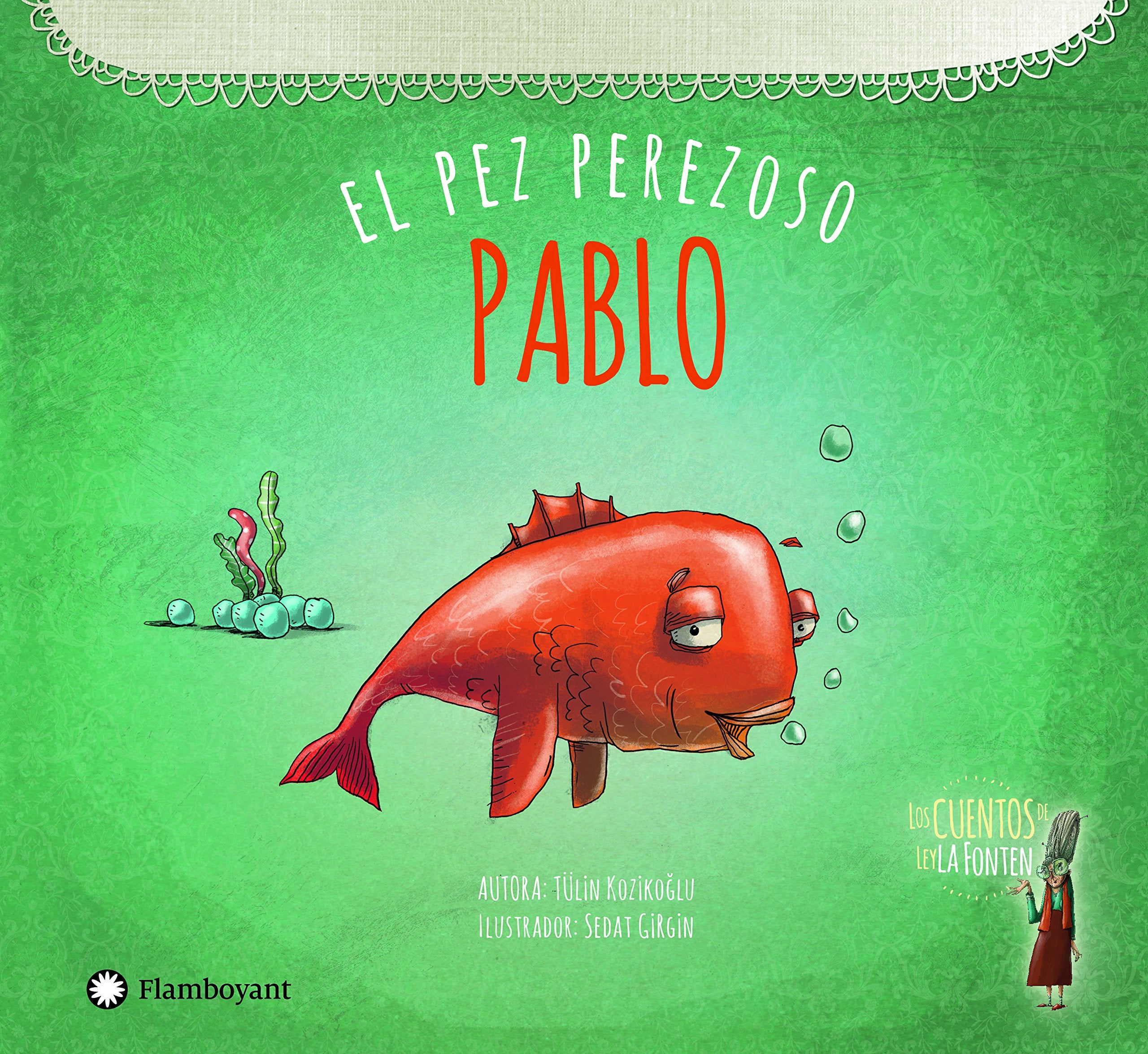 Pablo, el pez perezoso (Los cuentos de Leyla Fonten, Band 3) Social Sciences