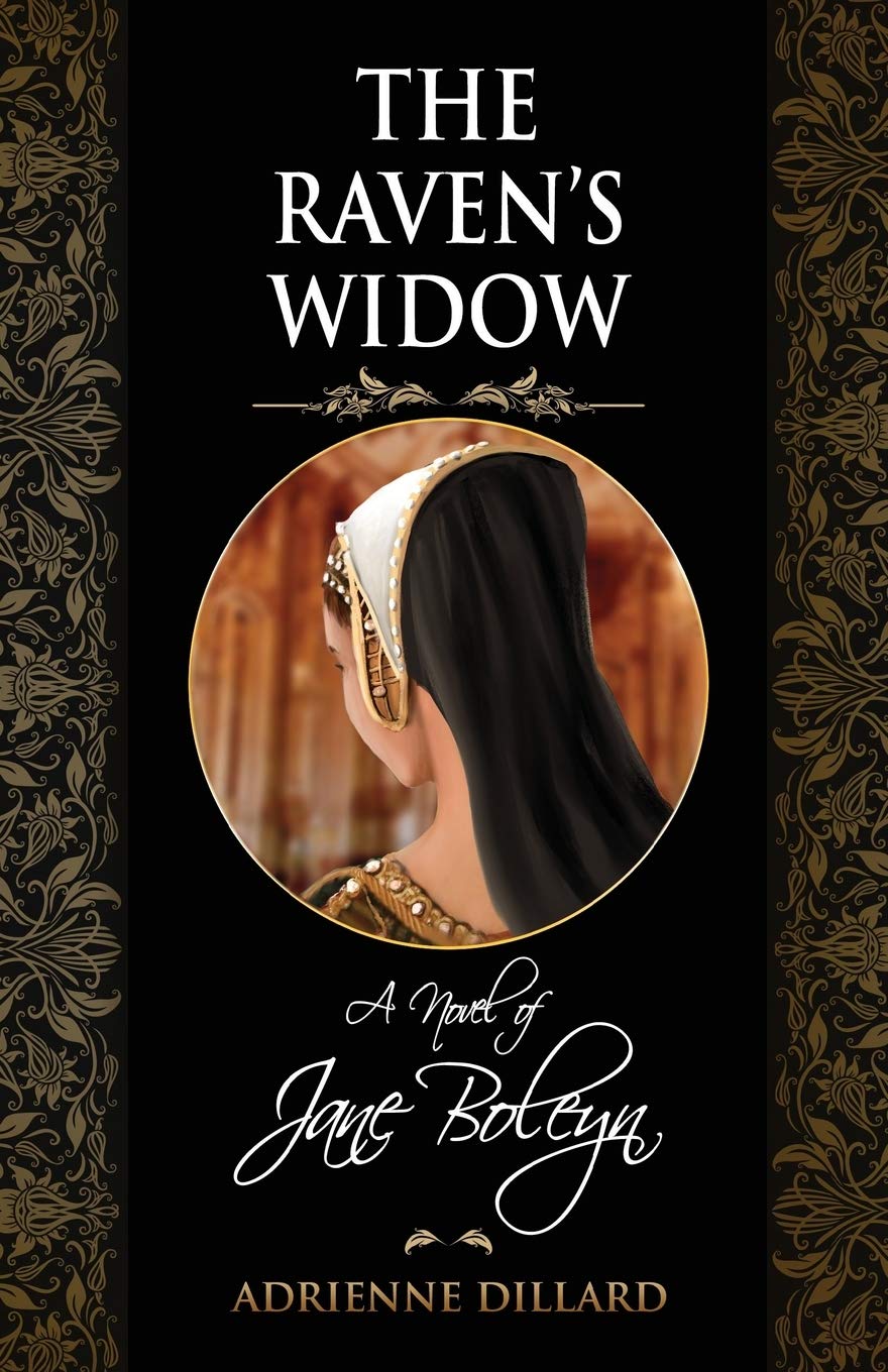 The Raven's Widow: A novel of Jane Boleyn Historical Fiction