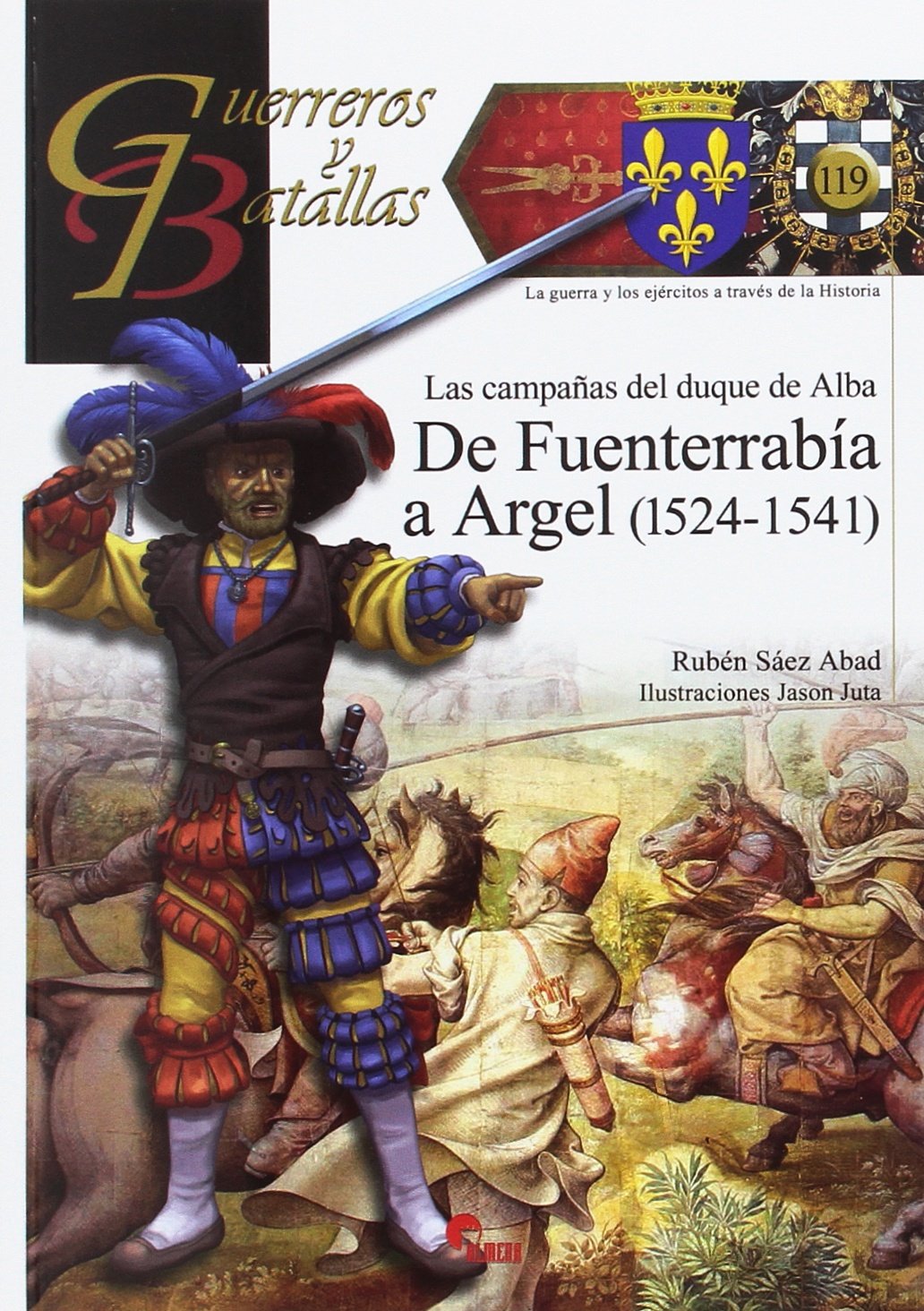 De Argel a Fuenterrabía, 1524-1541 : las campañas del duque de Alba book