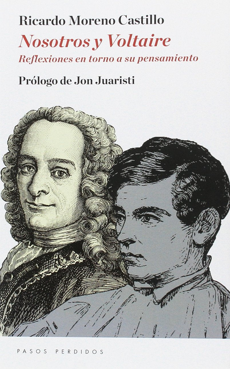 Nosotros y Voltaire : reflexiones en torno a su pensamiento Philosophy