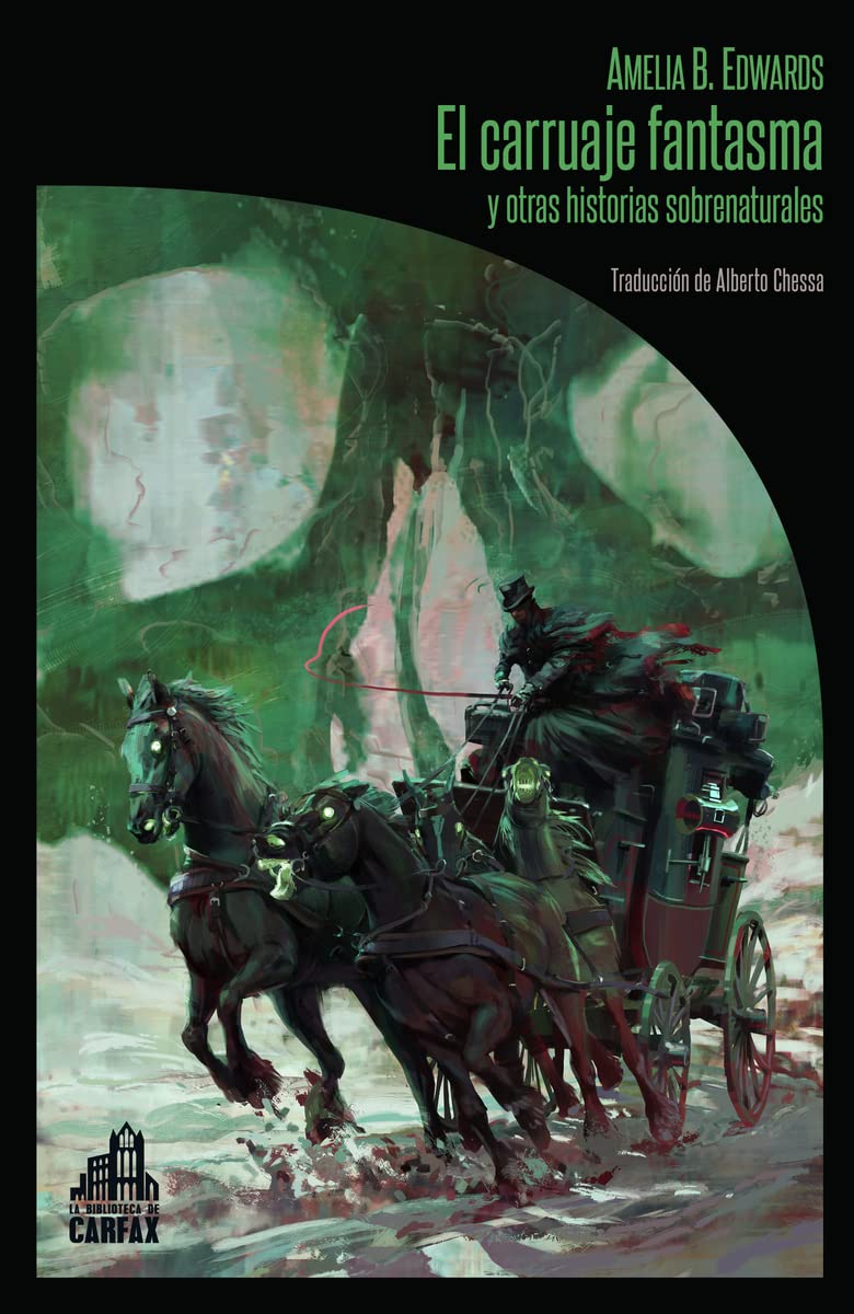 EL CARRUAJE FANTASMA Y OTRAS HISTORIAS SOBRENATURALES (La biblioteca de Carfax, Band 6) Horror & Mystery