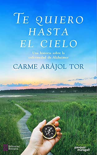 Te quiero hasta el cielo: Una historia sobre la enferemedad del Alzheimer Books