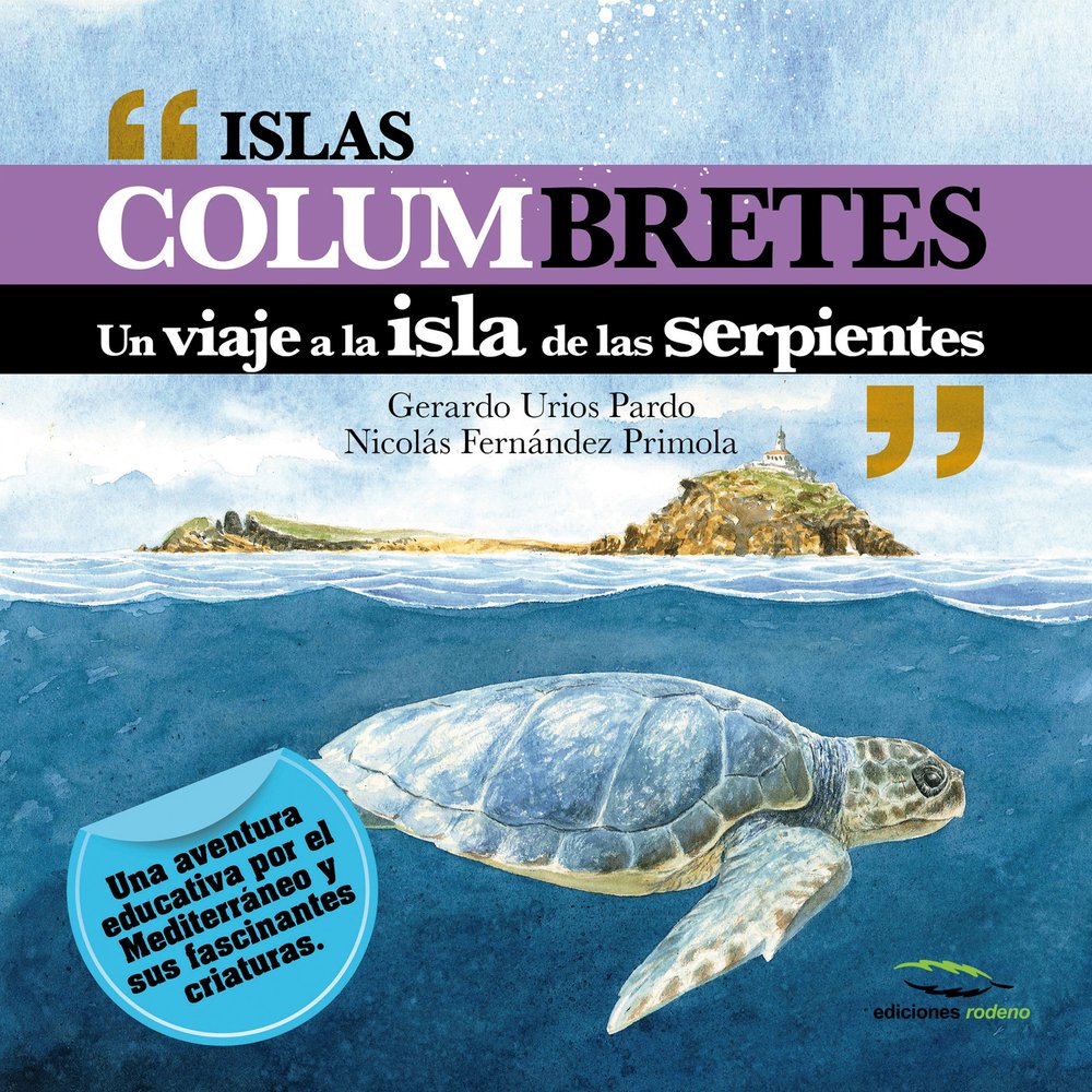 Islas Columbretes: Un Viaje a la Isla de Las Serpientes (Wildlife Illustrations) Social Sciences
