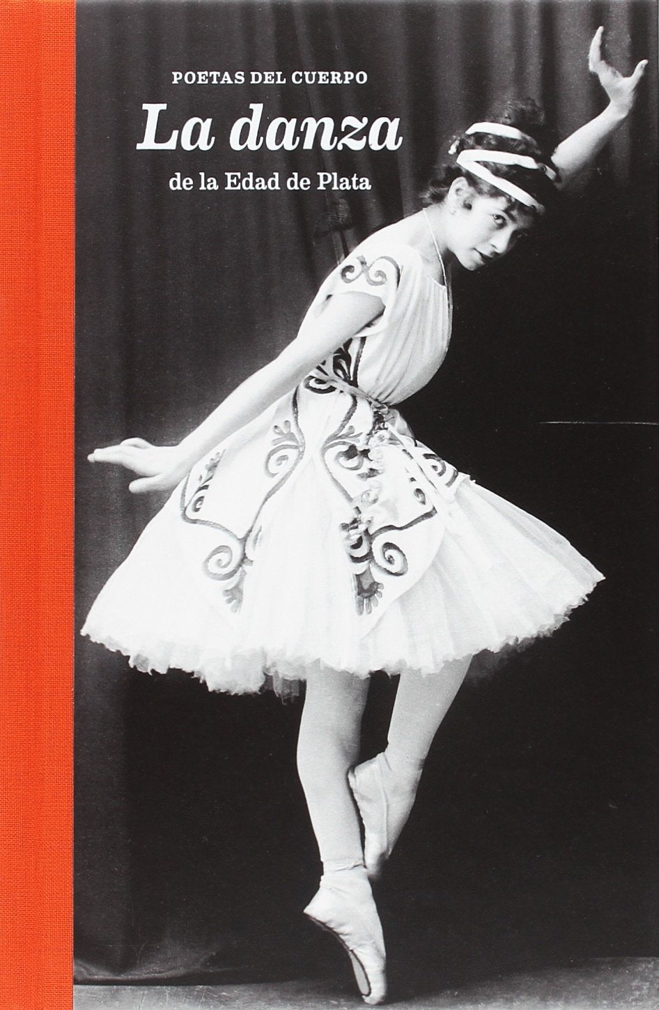 Poetas del cuerpo. La danza de la Edad de Plata book