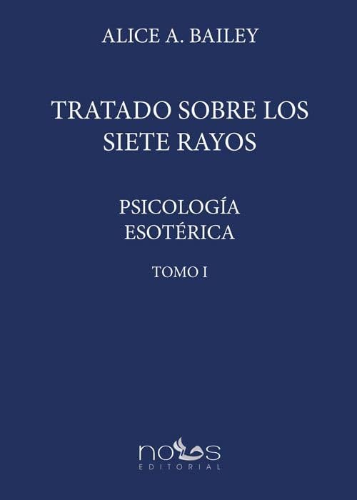 PSICOLOGÍA ESOTÉRICA I: TRATADO SOBRE LOS 7 RAYOS book