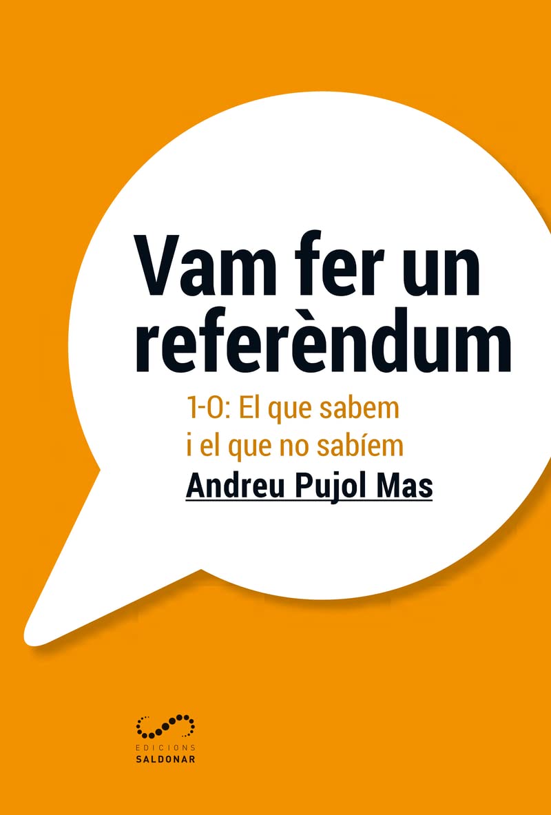 Vam fer un referèndum : Les interioritats del camí tortuós cap a l'1-O: 1-O: El que sabem i el que no sabíem Social Sciences