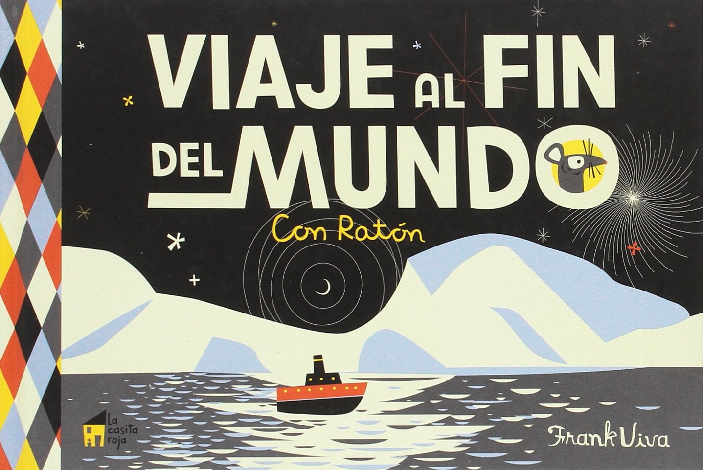 Viaje al fin del mundo: Con Ratón book