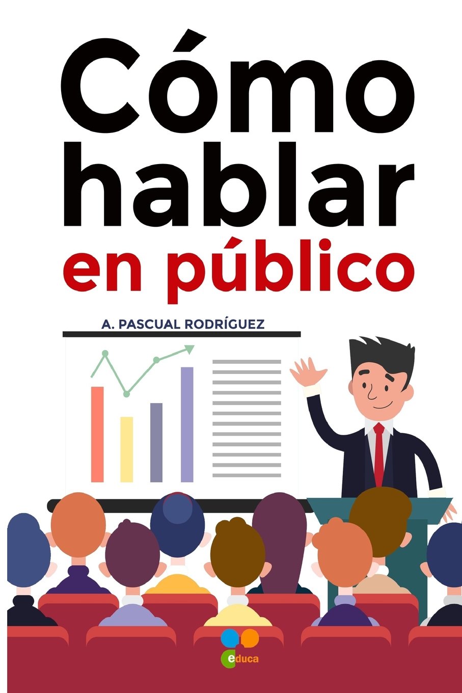Como hablar en publico: Tecnicas y habilidades para impactar a tu audiencia book